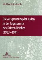 Die Ausgrenzung der Juden in der Tagespresse des Dritten Reiches (1933-1941)