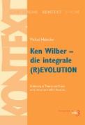 Ken Wilber - die integrale (R)EVOLUTION