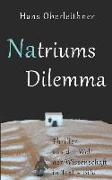 Natriums Dilemma: Thriller Aus Der Welt Der Wissenschaft