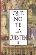 Que No Te La Cuenten II: La Falsificación de la Historia