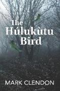 The Húlukùtu Bird