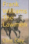 Texas Lawman Frank Williams and the Lawmen