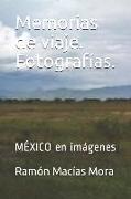Memorias de Viaje. Fotografías.: México En Imágenes