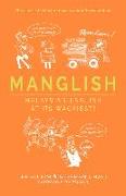 Manglish: Malaysian English at Its Wackiest