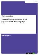 Arbeitsbelastung und Stress in der psychiatrischen Krankenpflege