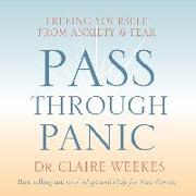 Pass Through Panic: Freeing Yourself from Anxiety and Fear