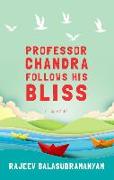 Professor Chandra Follows His Bliss