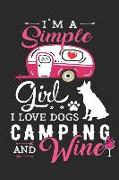 I'm a Simple Girl I Love Dogs Camping and Wine: Camping Journal Lined Paper