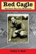 Red Cagle: West Point's Three-Time All-American