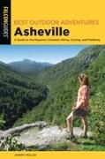 Best Outdoor Adventures Asheville: A Guide to the Region's Greatest Hiking, Cycling, and Paddling