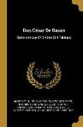 Don César De Bazan: Opéra-comique En 3 Actes Et 4 Tableaux