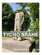 The Life and Times of Tycho Brahe