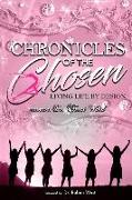 Chronicles of the Chosen: Living Life by Design