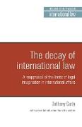 The decay of international law