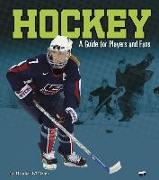 Hockey: A Guide for Players and Fans