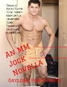 College Jocks Crave Suck-Borne Luck and a Tradition That Tramples Str8ness Like Soles: An MM Jock Novella