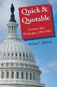 Quick & Quotable: Columns from Washington, 1985-1997