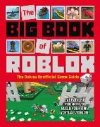 The Big Book of Roblox: The Deluxe Unofficial Game Guide