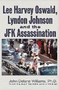 Lee Harvey Oswald, Lyndon Johnson & the JFK Assassination