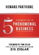 5 Secrets of a Phenomenal Business