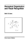 Perceptual Organization and Visual Recognition