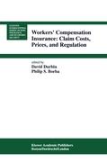 Workers¿ Compensation Insurance: Claim Costs, Prices, and Regulation