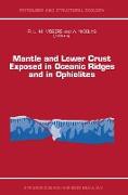 Mantle and Lower Crust Exposed in Oceanic Ridges and in Ophiolites