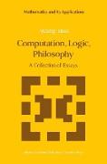 Computation, Logic, Philosophy