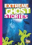 Extreme Ghost Stories