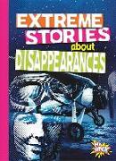 Extreme Stories about Disappearances