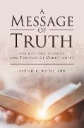 A Message of Truth: The History, Science, and Politics of Christianity