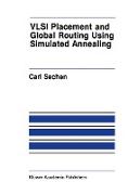 VLSI Placement and Global Routing Using Simulated Annealing