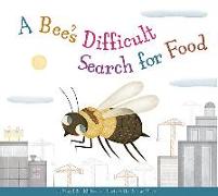 A Bee's Difficult Search for Food