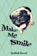 Make Me Smile Gratitude Journal: Pug Mint Gold Guided 52 Week Gratitude Journal for Women with Inspirational Quotes