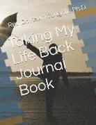 Taking My Life Back Journal Book
