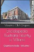 Enciclopedia Illustrata Liberty a Milano: Quartiere Isola - Volume 1