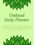 Undated Daily Planner: 8.5 X 11 Inches Hourly Daily Organizer Notebook Non-Dated Journal for Appointments, Tasks, Goal, Priorities, and Grati