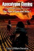 Apocalypse Coming (Revised Edition): A Novel of Tribulation and Survival