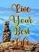 Live Your Best Life Worship, Prayer, Devotion & Meditation Diary: Self-Help Therapy Relaxation Inspirational Self-Esteem Creativity Journal Writing