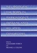 Neurotoxic Factors in Parkinson¿s Disease and Related Disorders
