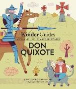 Miguel de Cervantes' Don Quixote: A Kinderguides Illustrated Learning Guide