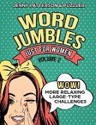 Word Jumbles Just for Women Volume 2: Wow! More Relaxing Large-Type Challenges