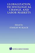 Globalization, Technological Change, and Labor Markets