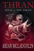 Thran Book I: The Birth