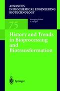 History and Trends in Bioprocessing and Biotransformation