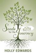 Seeds for the Journey: 40-Day Devotional & Prayer Guide