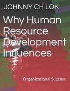 Why Human Resource Development Influences: Organizational Success