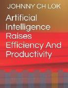 Artificial Intelligence Raises Efficiency and Productivity