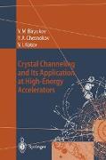 Crystal Channeling and Its Application at High-Energy Accelerators