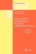 Chaos, Kinetics and Nonlinear Dynamics in Fluids and Plasmas